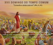 Homilia: 17º Domingo do Tempo Comum